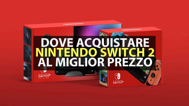 Nintendo Switch 2 dove acquistarla in offerta