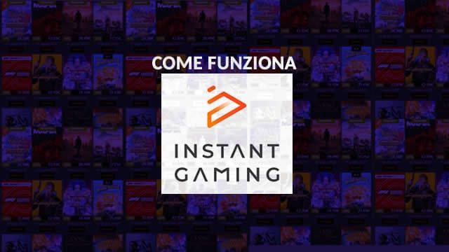 Instant Gaming come funziona