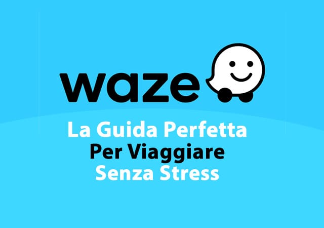 Waze - Guida Perfetta