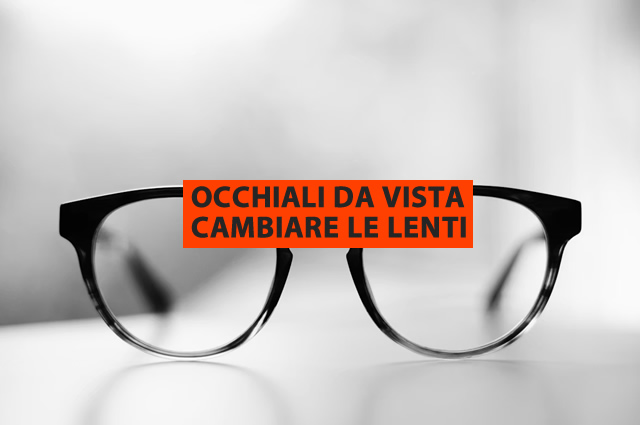 occhiali da vista cambio lenti
